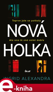 Levně Nová holka - Ingrid Alexandra