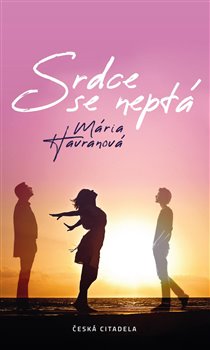 Levně Srdce se neptá - Mária Havranová