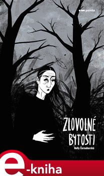 Levně Zlovolné bytosti - Nelly Černohorská