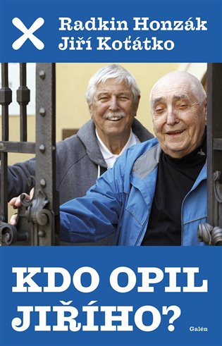 Kdo opil Jiřího - Jiří Koťátko, Radkin Honzák