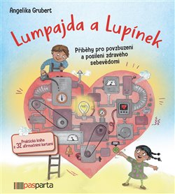 Levně Lumpajda a Lupínek. Příběhy pro povzbuzení a posílení zdravého sebevědomí - Angelika Grubert