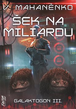 Levně Šek na miliardu - Galaktogon 3 - Vasilij Mahaněnko