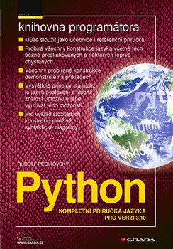 Levně Python - Kompletní příručka jazyka pro verzi 3.10 - Rudolf Pecinovský