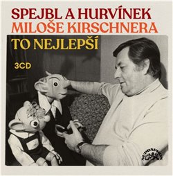 Levně Spejbl a Hurvínek Miloše Kirschnera. to nejlepší - Miloš Kirschner