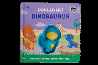 Pohlaď mě! - Dinosaurus: Procvič si se mnou slova i části těla! - 