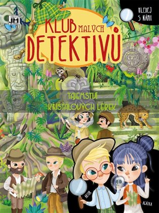 Klub malých detektivů - Tajemství křišťálových lebek - 