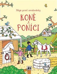 Moje první omalovánky - Koně a poníci