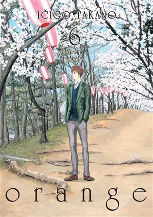 Orange 6 - Ičigo Takano