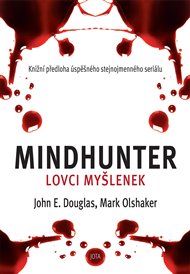 Mindhunter – Lovci myšlenek - John Douglas, Mark Olshaker