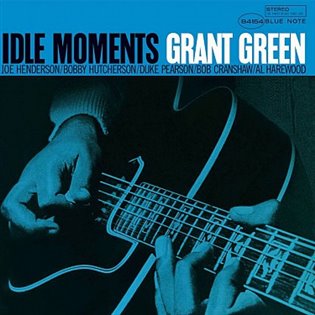 Grant Green: Idle Moments LP - Grant Green