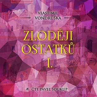 Zloději ostatků I., mp3 - Vlastimil Vondruška