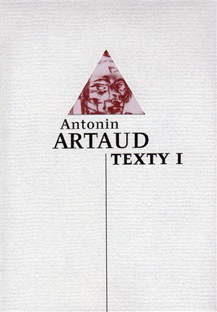 Texty I - Antonin Artaud