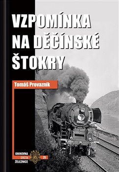 Levně Vzpomínka na děčínské štokry - Tomáš Provazník