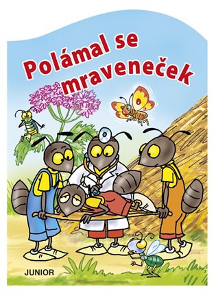 Polámal se mraveneček - Josef Kožíšek