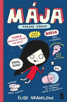 Levně Mája: Padáme odsud! - Élise Gravelová