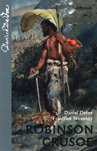 Robinson Crusoe - František Novotný, Daniel Defoe