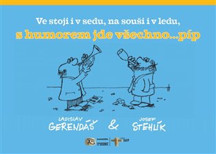 S humorem jde všechno…píp - Ladislav Gerendáš, Josef Stehlík
