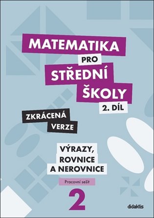 Matematika pro střední školy - 2.díl Zkrácená verze koupíte na Kosmas.cz