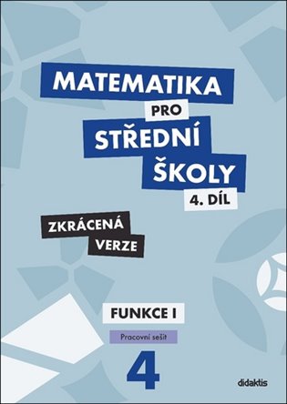 Matematika pro střední školy 4.díl - Zkrácená verze koupíte na Kosmas.cz