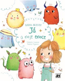 Levně Kniha aktivit - Já a moje emoce - Stéphanie Couturier, Mauréen Poignonec