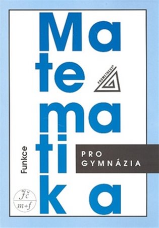 Matematika pro gymnázia - Funkce + CD koupíte na Kosmas.cz