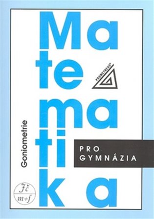 Kniha Matematika pro gymnázia - Goniometrie