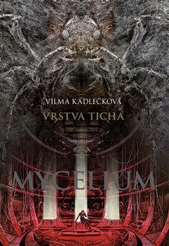 Mycelium VI - Vrstva ticha, 2. vydání koupíte na Kosmas.cz