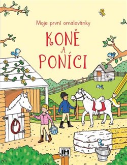 Levně Moje první omalovánky - Koně a poníci