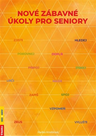 Nové zábavné úkoly pro seniory - Radka Kneblova