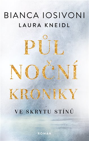 Půlnoční kroniky 1 - Ve skrytu stínů koupíte na Kosmas.cz