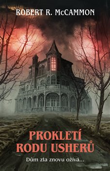 Levně Prokletí rodu Usherů. Dům zla znovu ožívá... - Robert McCammon