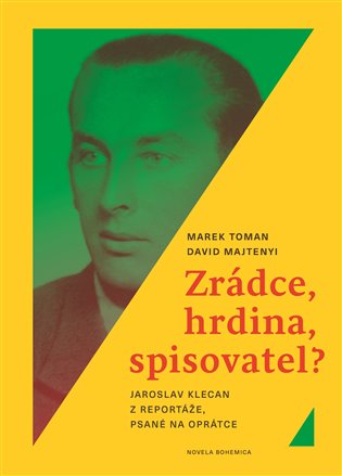 Zrádce, hrdina, spisovatel? - Marek Toman, David Majtenyi
