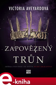 Levně Zapovězený trůn - Victoria Aveyardová