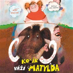 Levně Kolik váží Matylda, CD - Jiří Holub