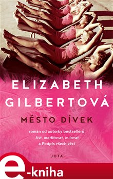 Levně Město dívek - Elizabeth Gilbertová