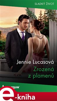 Levně Zrozená z plamenů - Jennie Lucasová