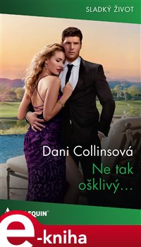 Levně Ne tak ošklivý... - Dani Collinsová