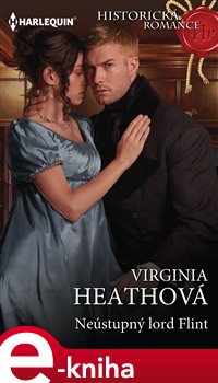Levně Neústupný lord Flint - Virginia Heathová