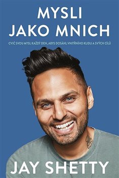 Levně Mysli jako mnich - Jay Shetty