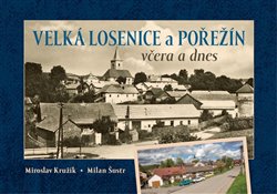 Velká Losenice a Pořežín včera a dnes koupíte na Kosmas.cz
