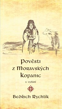 Levně Pověsti z Moravských Kopanic - Bedřich Rychlík