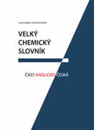 Velký chemický slovník: Část anglicko-česká - Jaromír Mindl, Josef Panchartek
