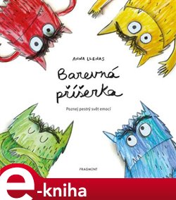Levně Barevná příšerka. Poznej pestrý svět emocí - Anna LLenas