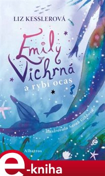 Levně Emily Vichrná a rybí ocas - Liz Kesslerová