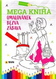 Mega kniha omalovánek-Růžová: bezva zábava