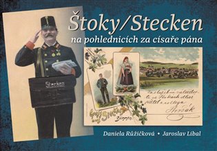 Štoky/Stecken na pohlednicích za císaře pána - Daniela Růžičková