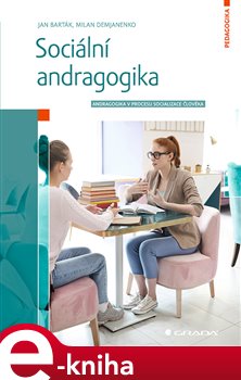 Levně Sociální andragogika - Jan Barták, Milan Demjanenko