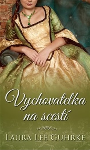 Vychovatelka na scestí - Laura Lee Guhrke