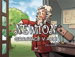 Levně Newton - Gravitace v akci - Tayra MC Lanuza-Navarro, Jordi Bayarri