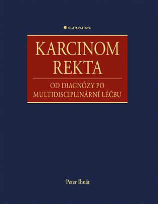 Karcinom rekta - Peter Ihnát